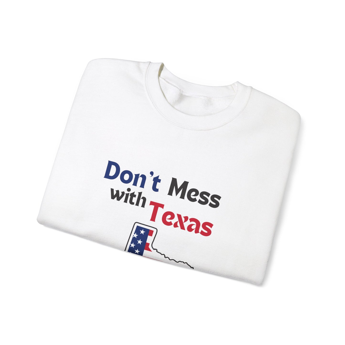 Don't Mess with Texas - Unisex Heavy Blend™ Crewneck Sweatshirt