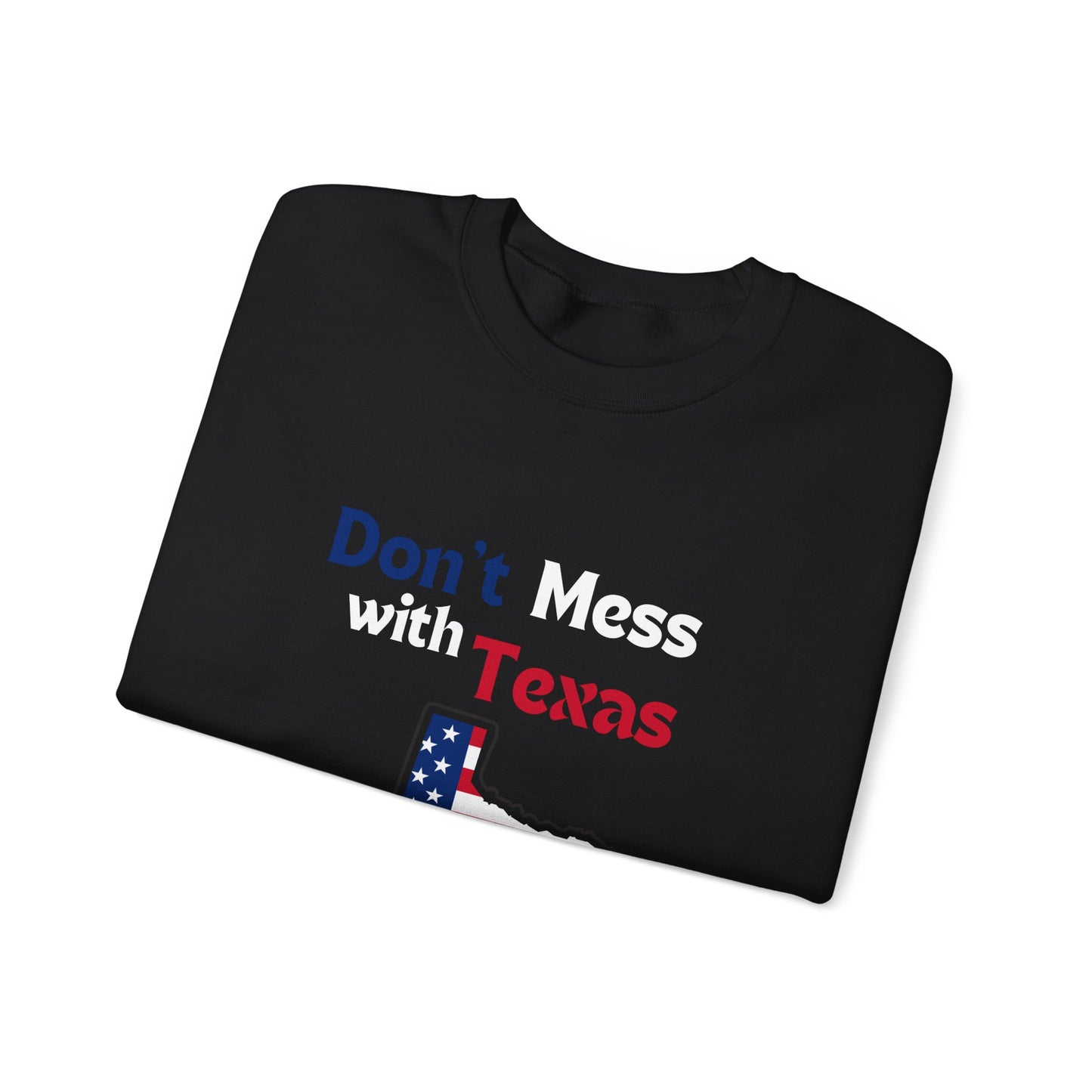 Don't Mess with Texas - Unisex Heavy Blend™ Crewneck Sweatshirt