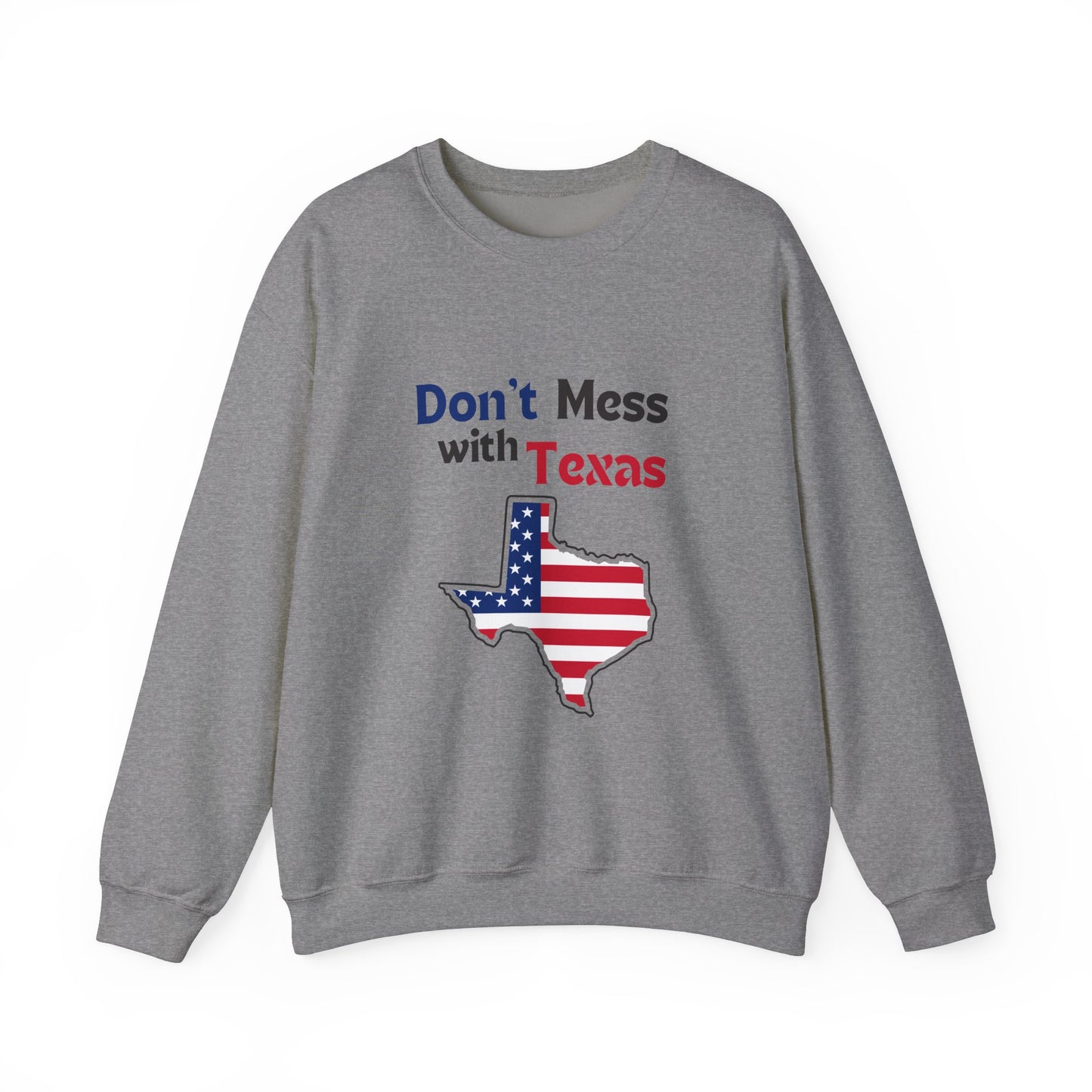 Don't Mess with Texas - Unisex Heavy Blend™ Crewneck Sweatshirt