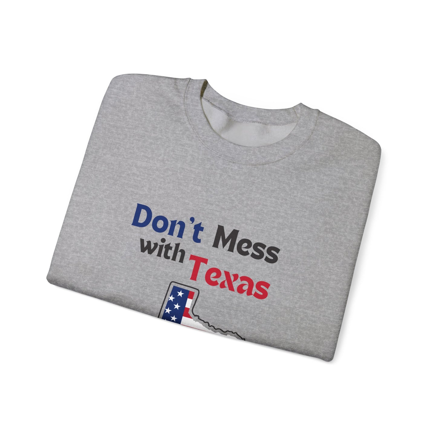 Don't Mess with Texas - Unisex Heavy Blend™ Crewneck Sweatshirt