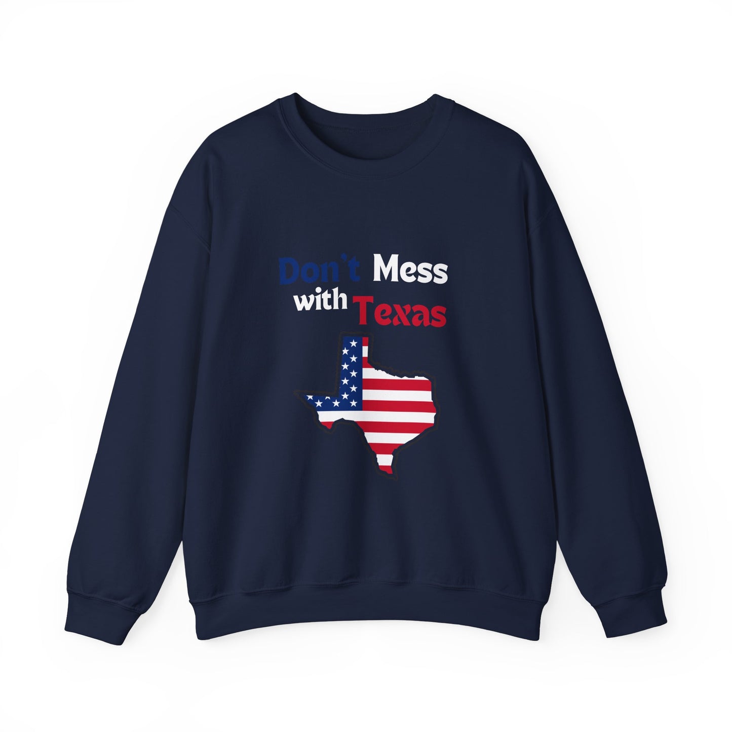 Don't Mess with Texas - Unisex Heavy Blend™ Crewneck Sweatshirt