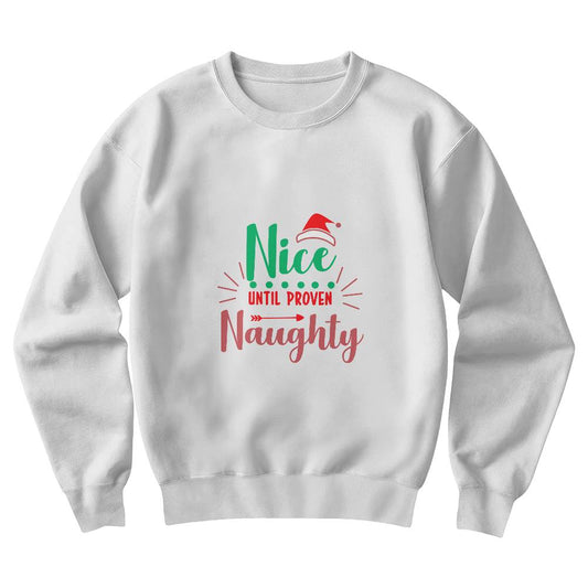 Nice Until Proven Naughty - Sweatshirt