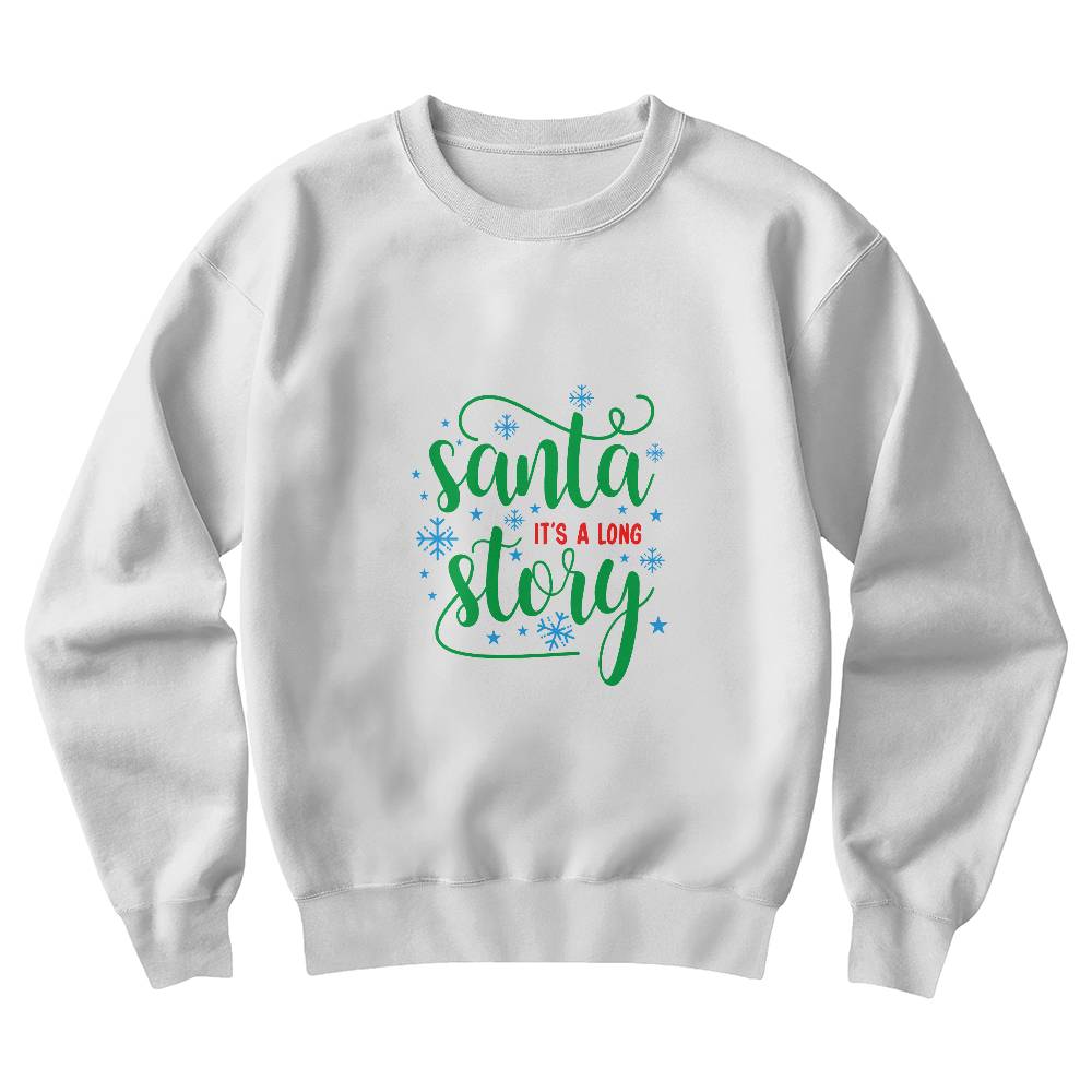 Santa It's a Long Story - Christmas Sweatshirt