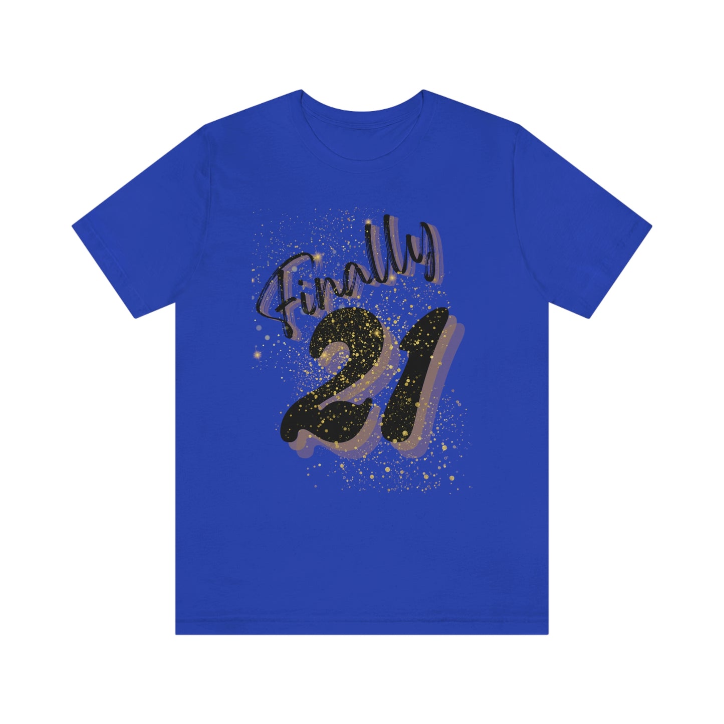 Finally 21 - Unisex Jersey Short Sleeve Tee