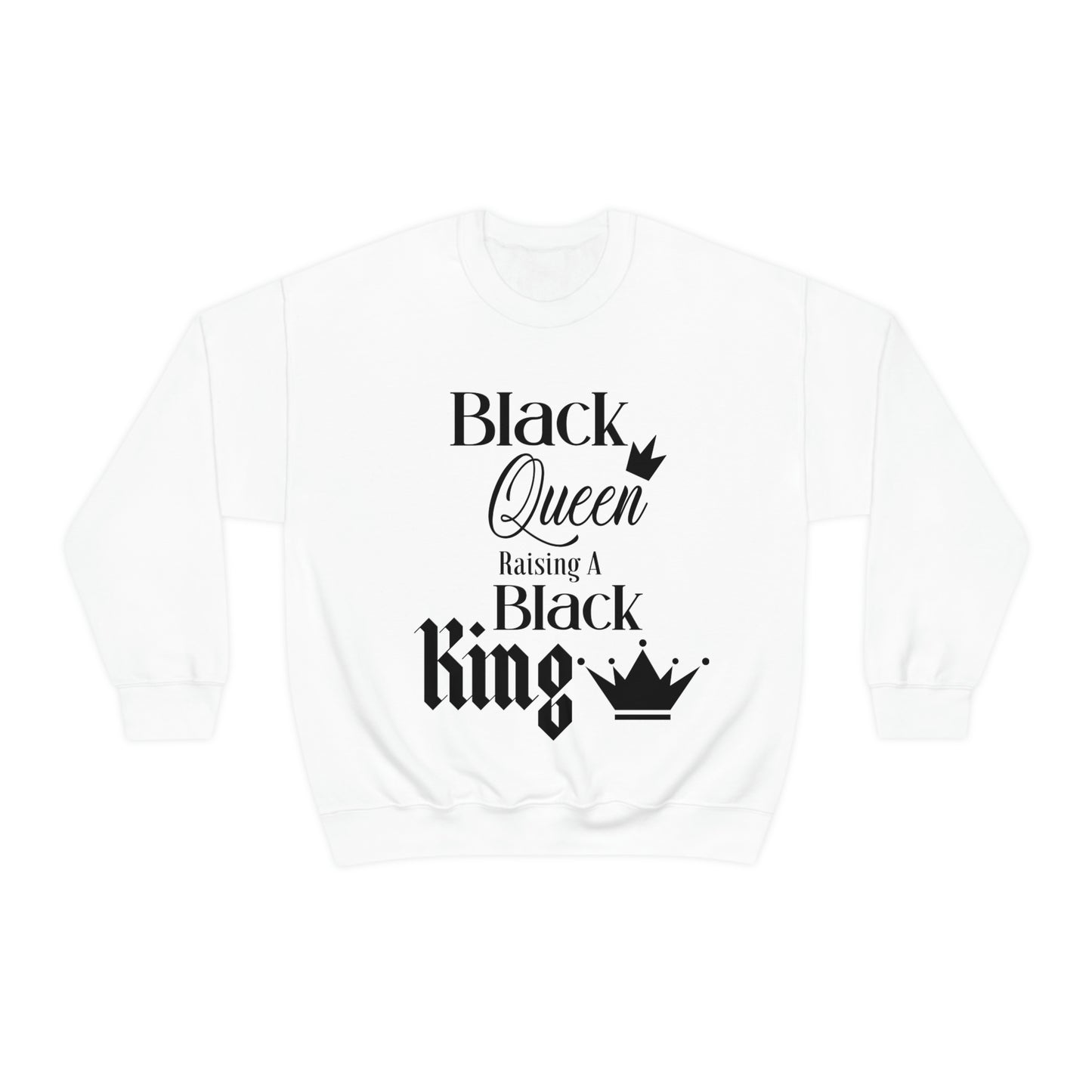 Black Queen Raising a Black King - Unisex Heavy Blend™ Crewneck Sweatshirt