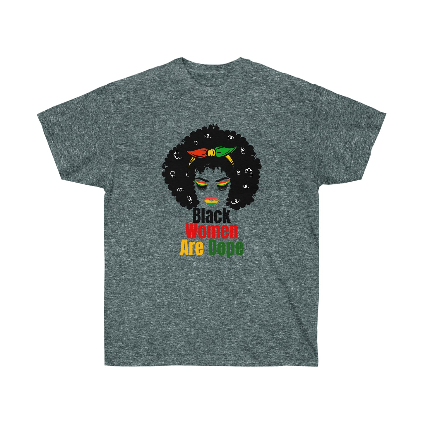 Black Women Are Dope - Unisex Ultra Cotton Tee