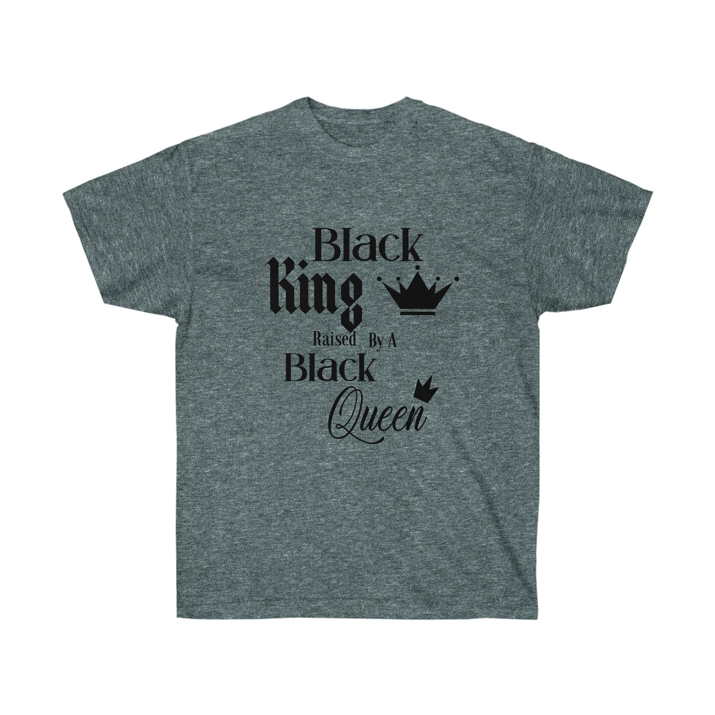 Black King raised by a Black Queen - Unisex Ultra Cotton Tee