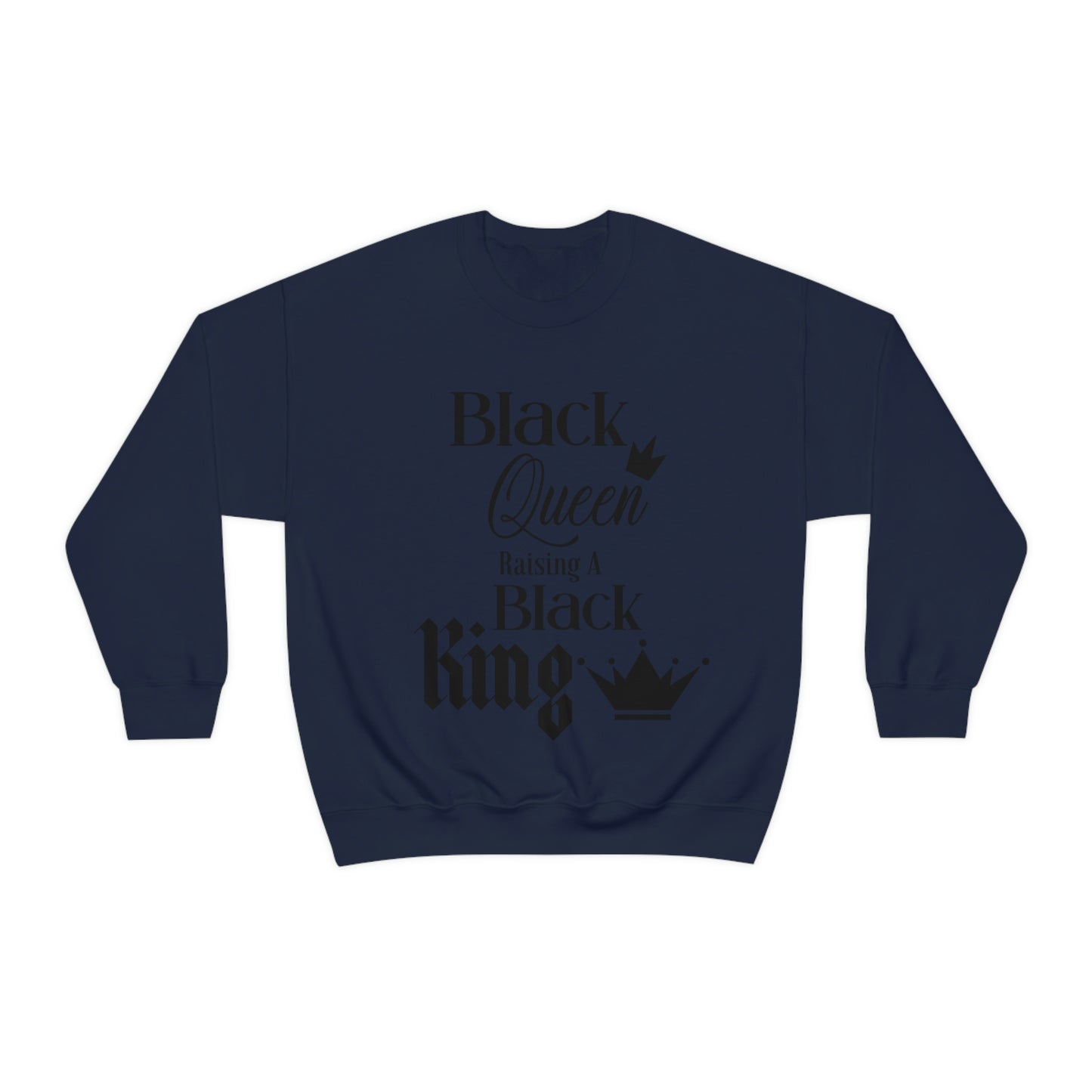 Black Queen Raising a Black King - Unisex Heavy Blend™ Crewneck Sweatshirt