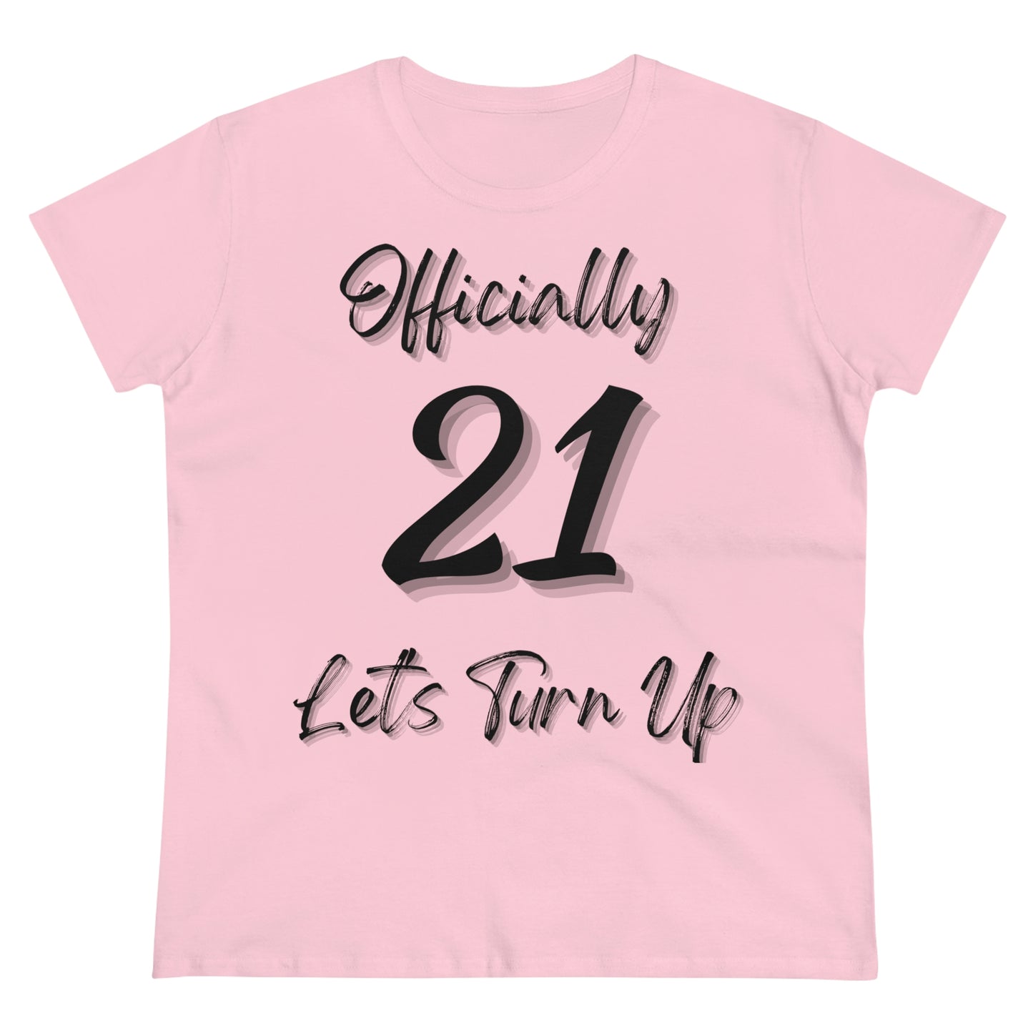 Officially 21 - Women's Midweight Cotton Tee