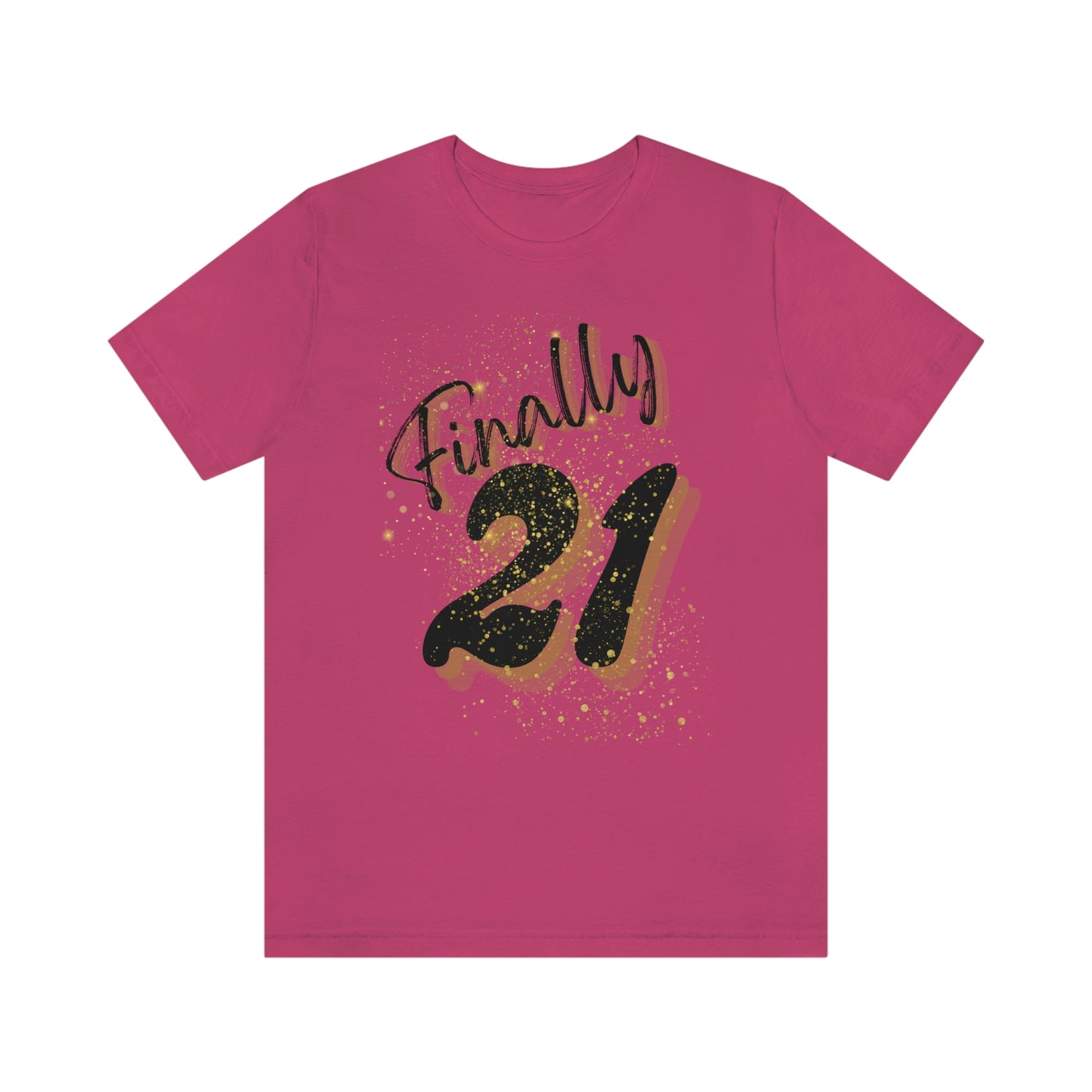 Finally 21 - Unisex Jersey Short Sleeve Tee