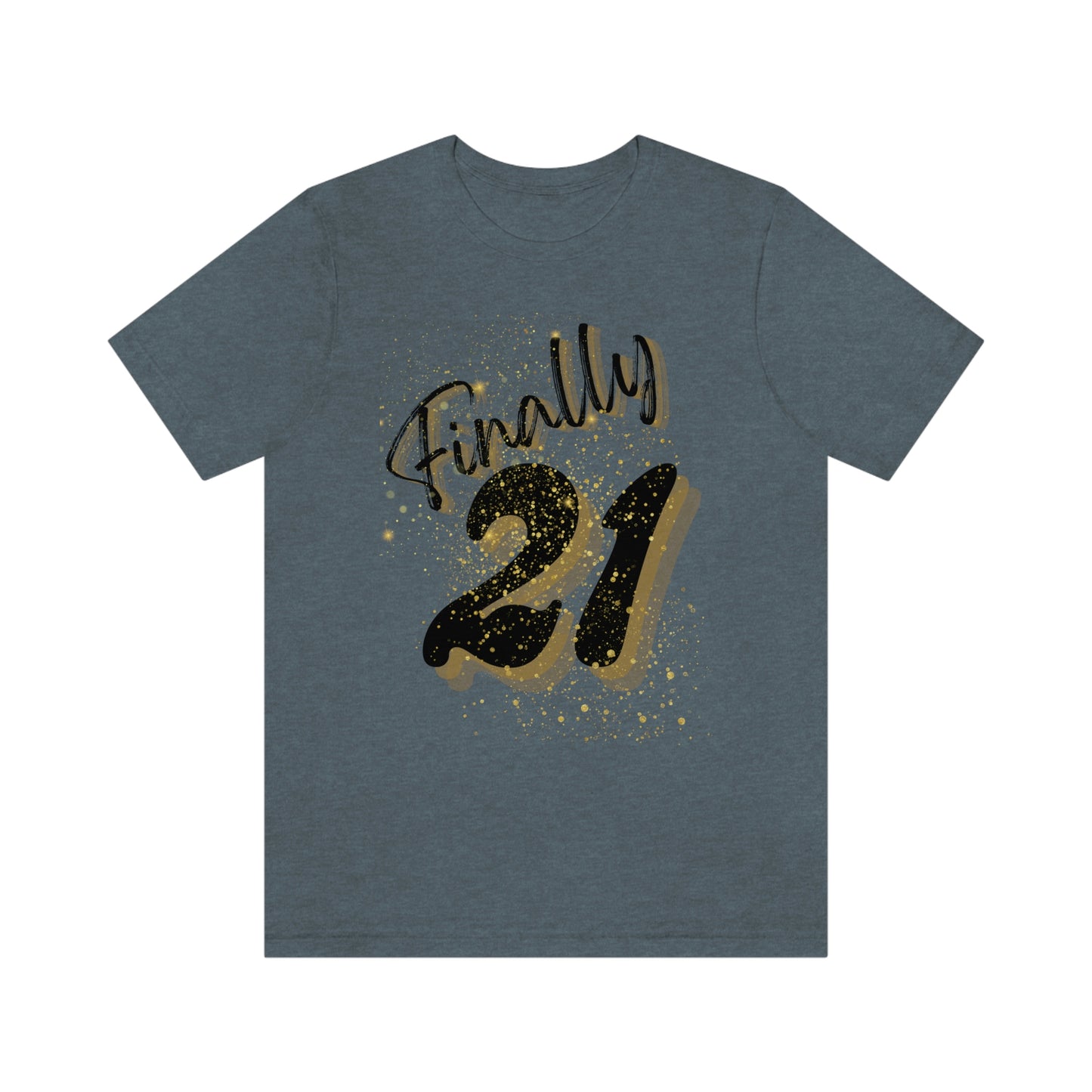 Finally 21 - Unisex Jersey Short Sleeve Tee