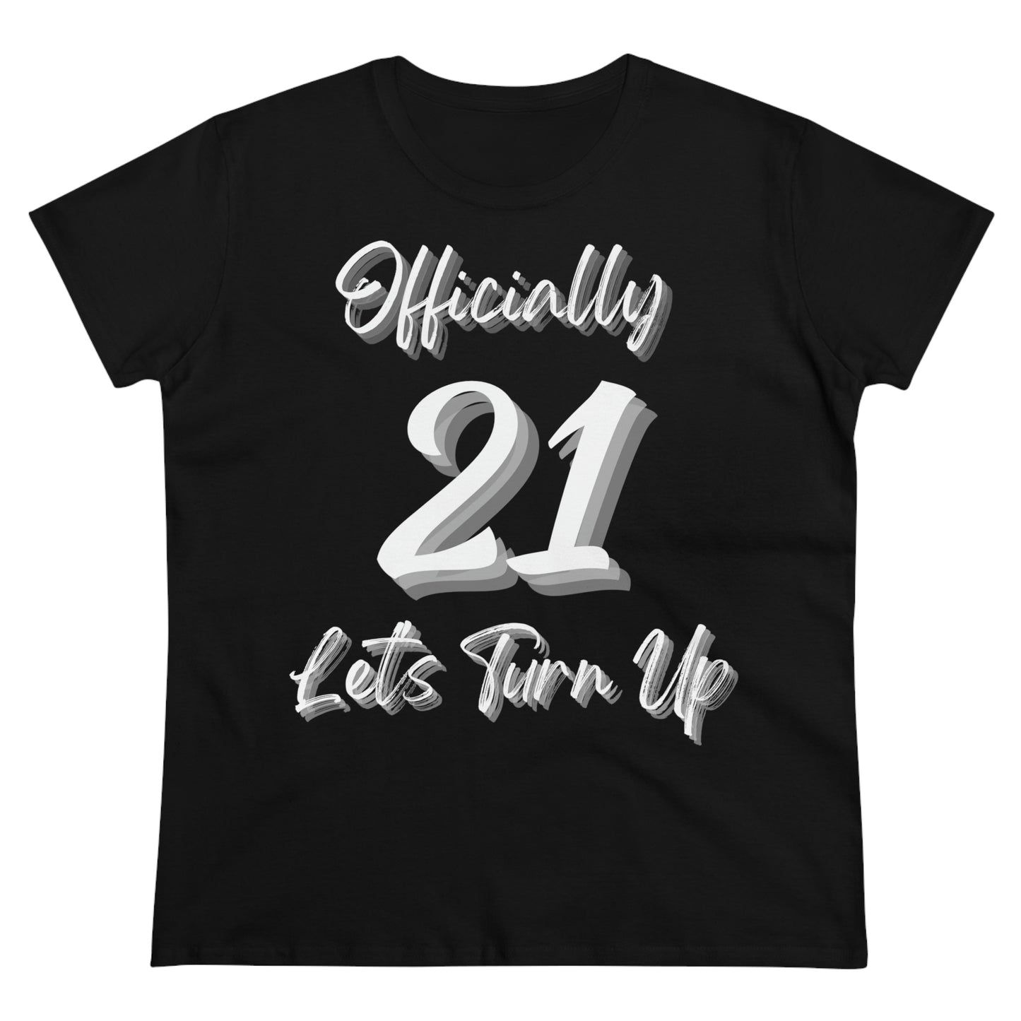 Officially 21 - Women's Midweight Cotton Tee