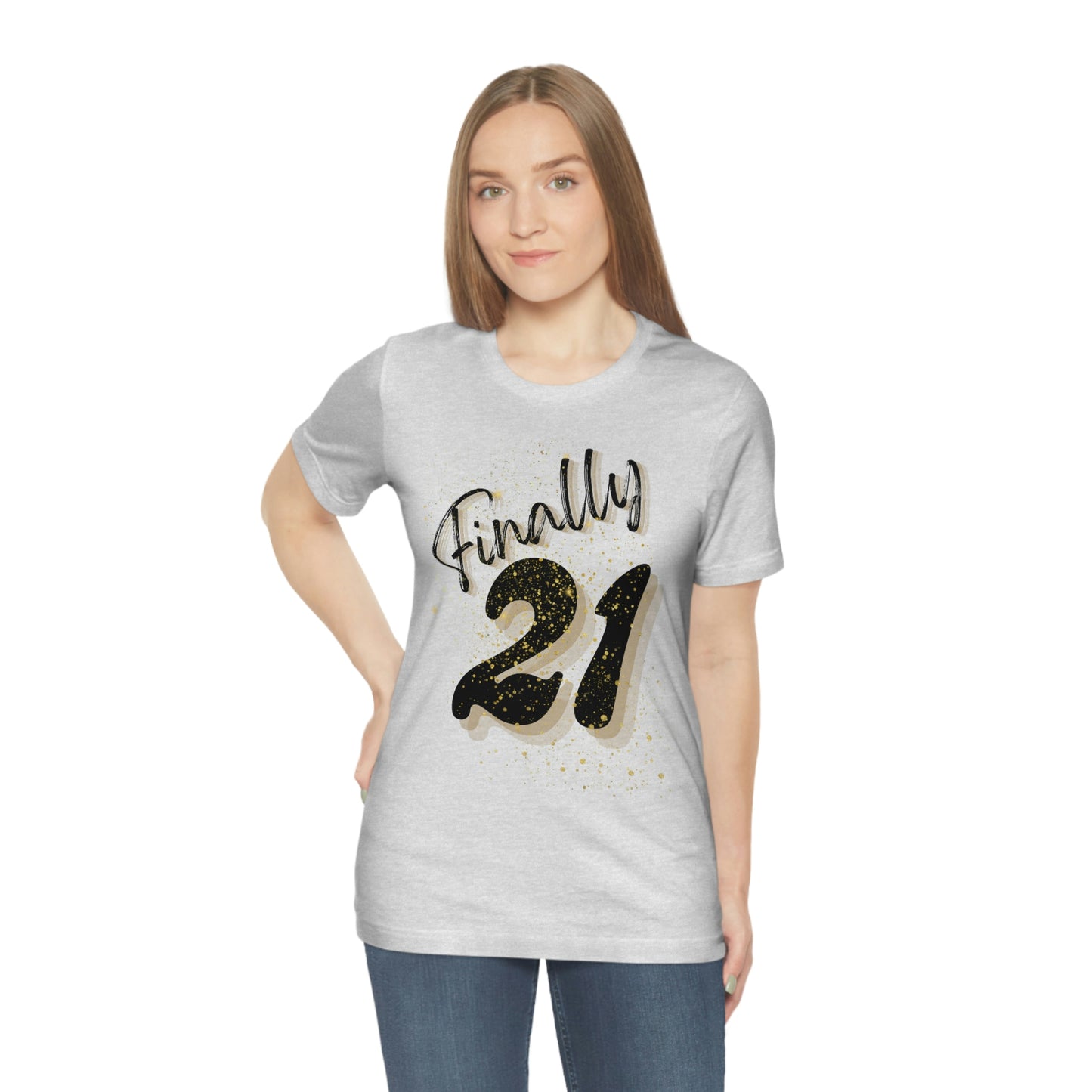 Finally 21 - Unisex Jersey Short Sleeve Tee