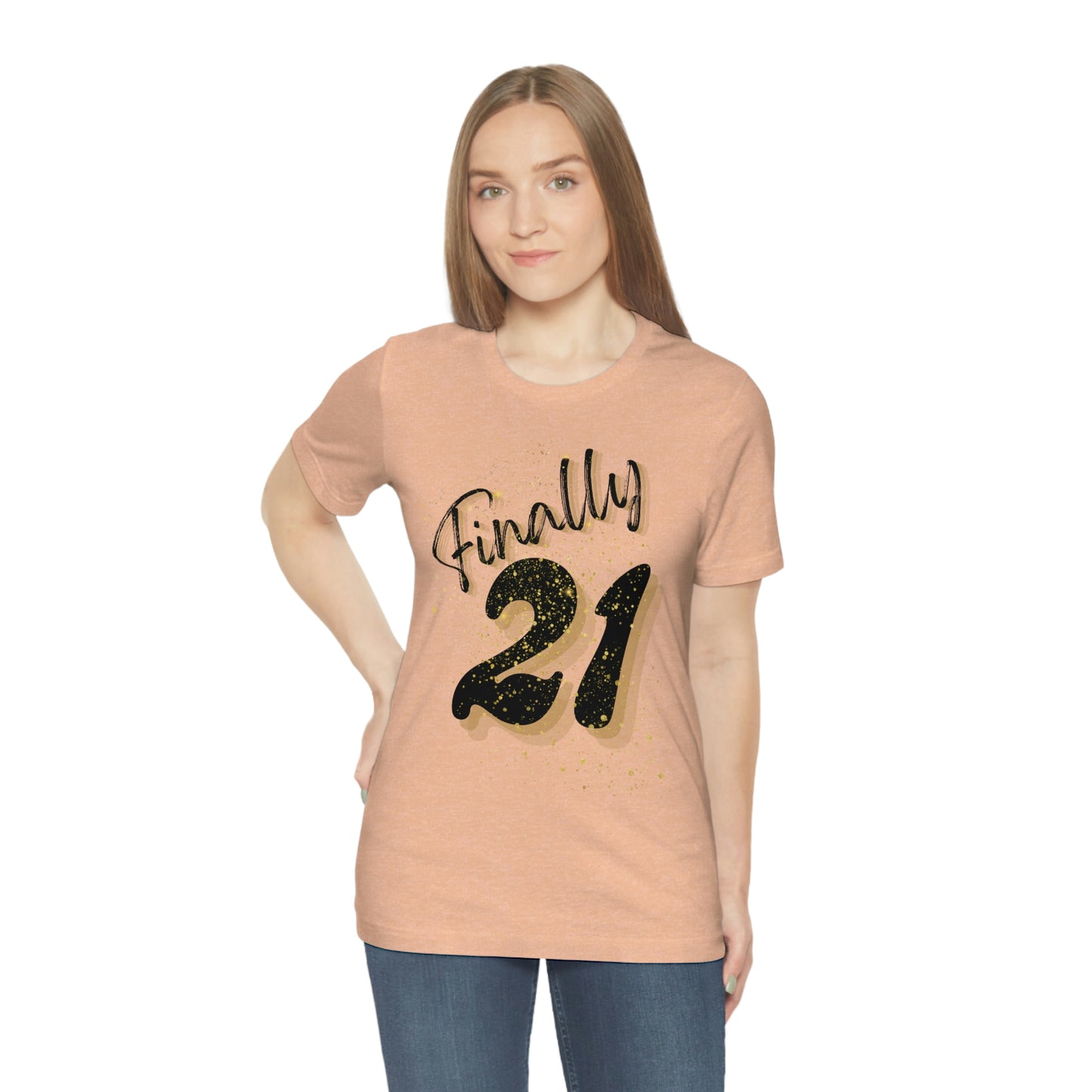 Finally 21 - Unisex Jersey Short Sleeve Tee