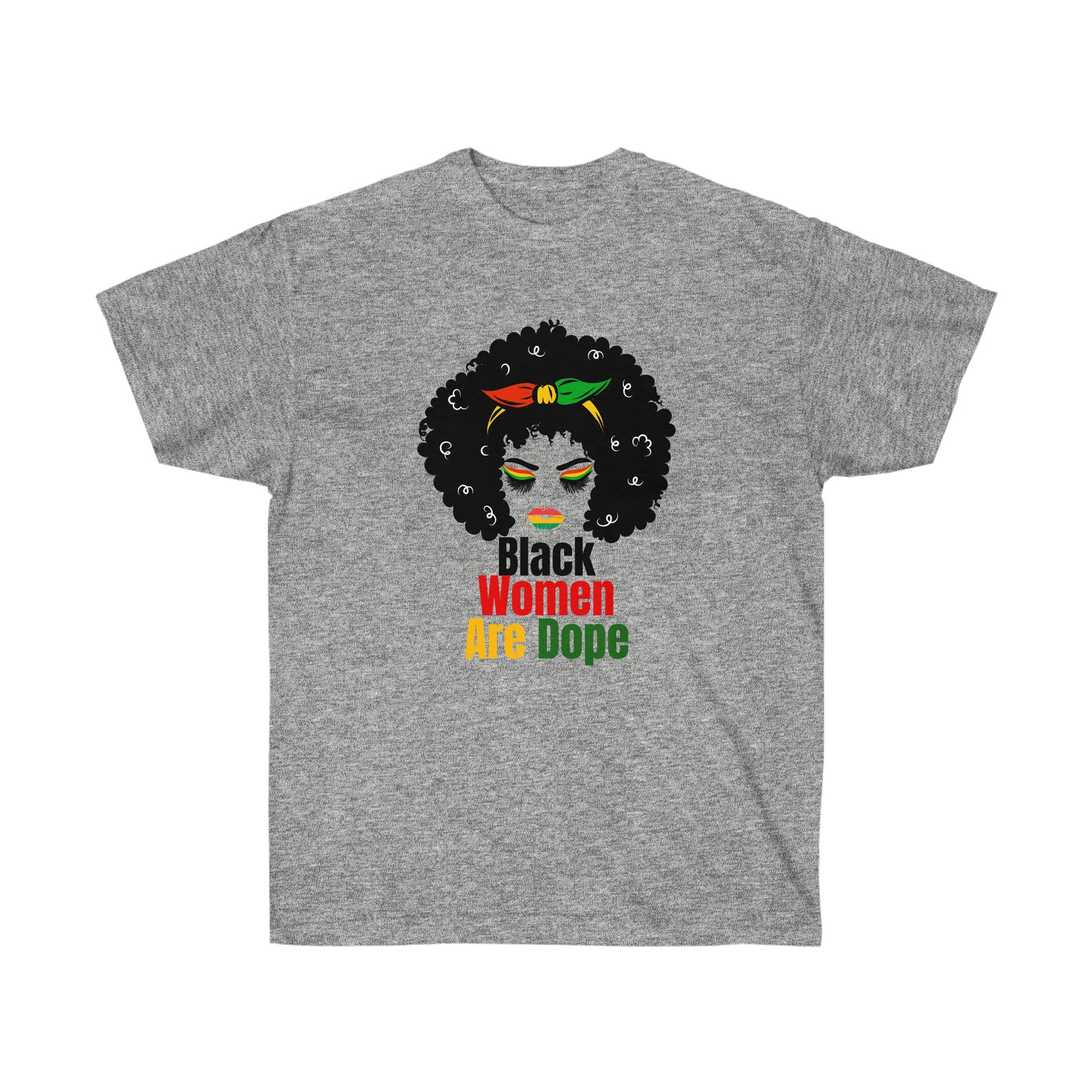 Black Women Are Dope - Unisex Ultra Cotton Tee