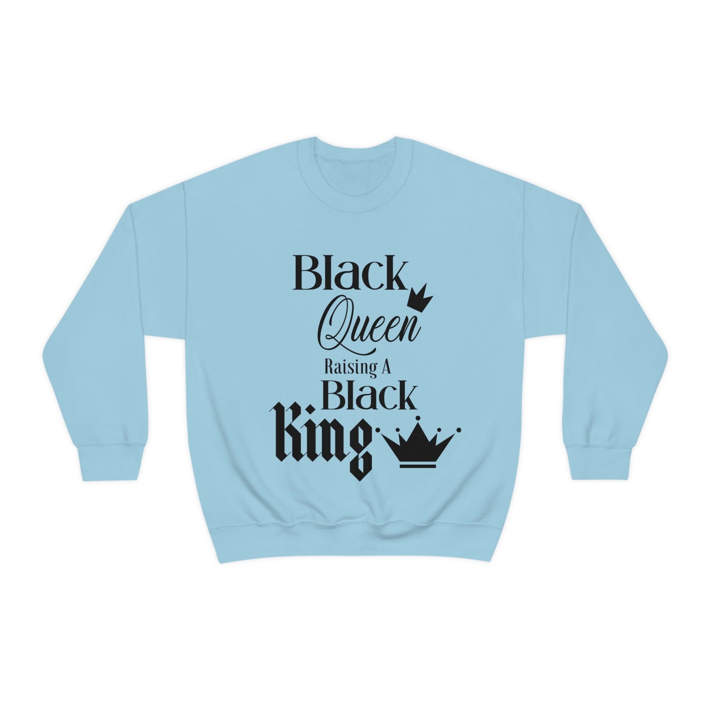 Black Queen Raising a Black King - Unisex Heavy Blend™ Crewneck Sweatshirt