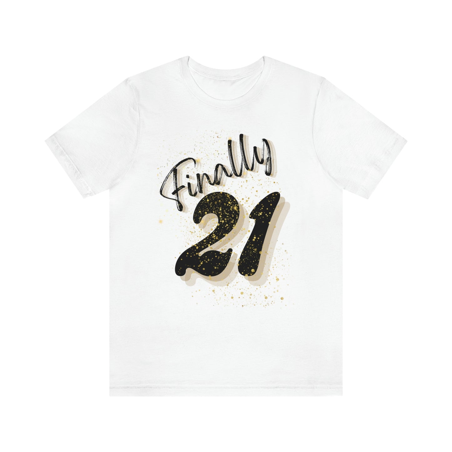 Finally 21 - Unisex Jersey Short Sleeve Tee