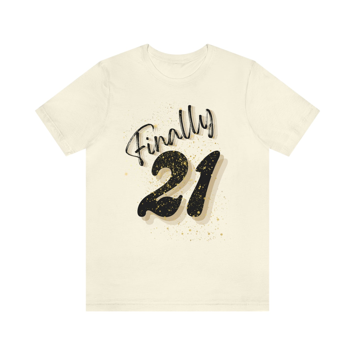 Finally 21 - Unisex Jersey Short Sleeve Tee