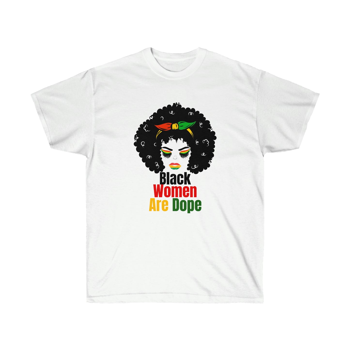 Black Women Are Dope - Unisex Ultra Cotton Tee