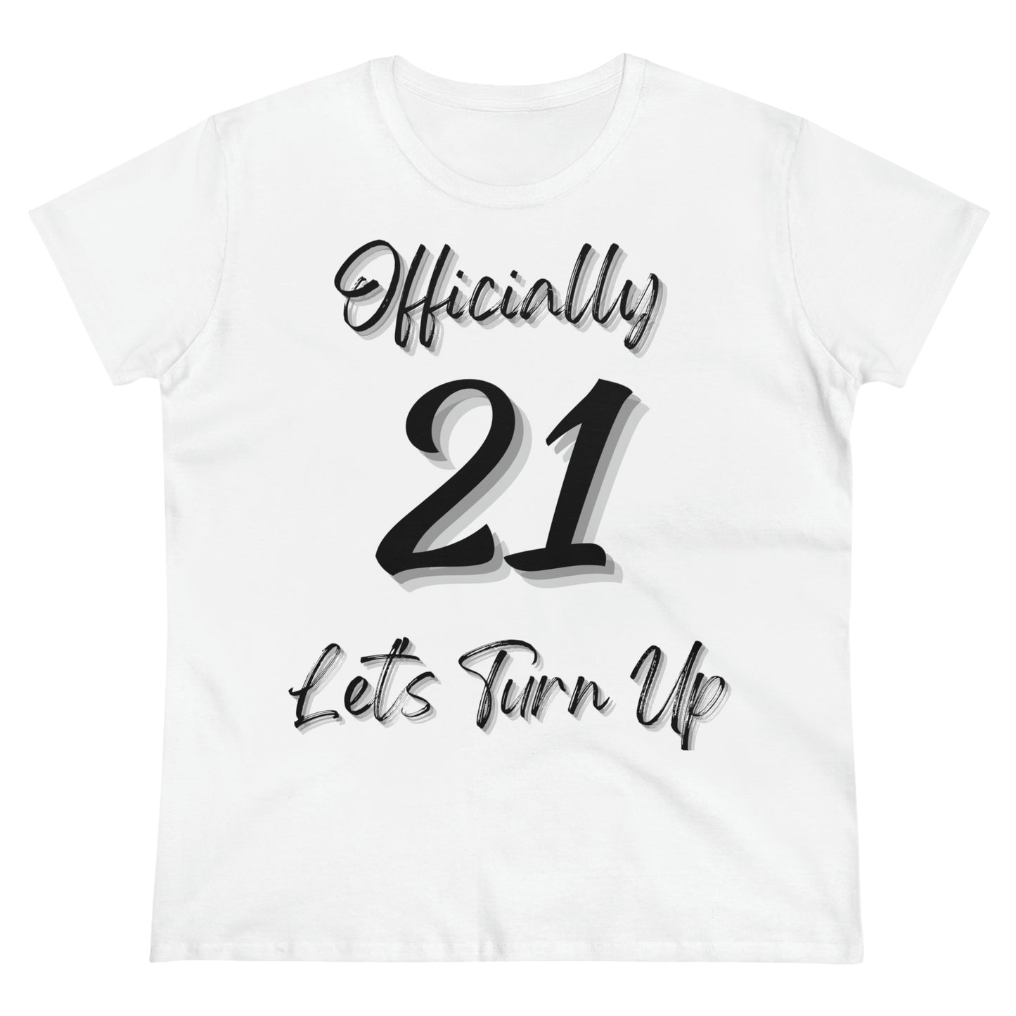 Officially 21 - Women's Midweight Cotton Tee