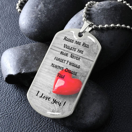 I would always choose you - Dog Tag Necklace